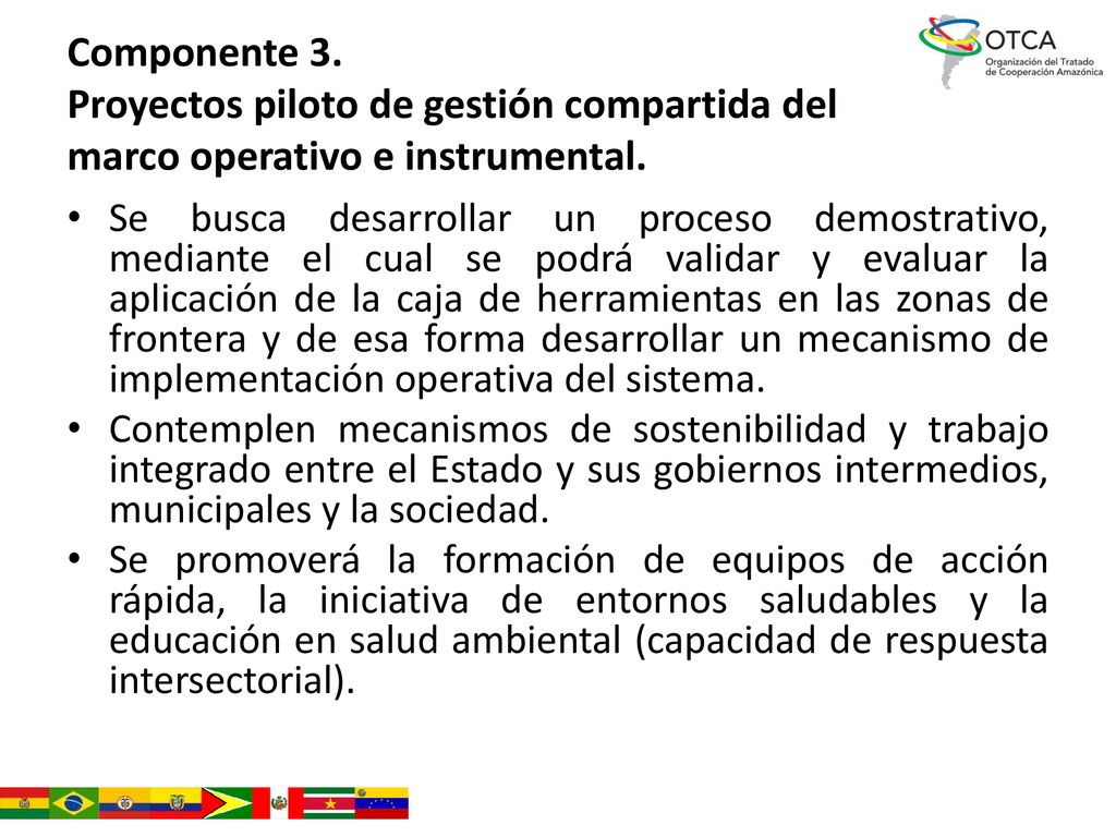 Componente 3. Proyectos piloto de gestión compartida del marco operativo e instrumental.