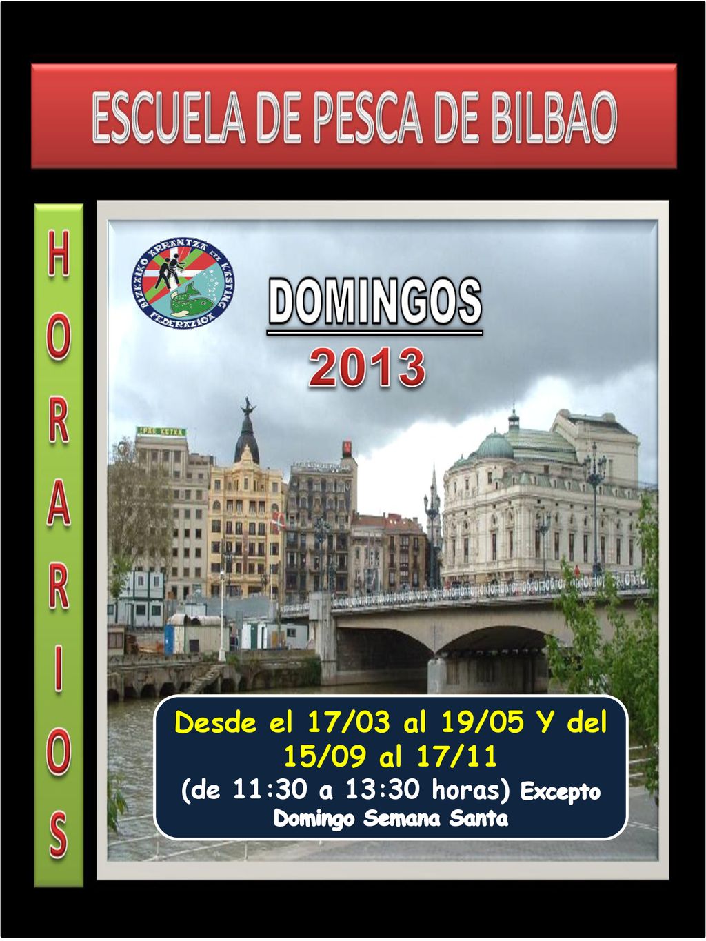 (de 11:30 a 13:30 horas) Excepto Domingo Semana Santa