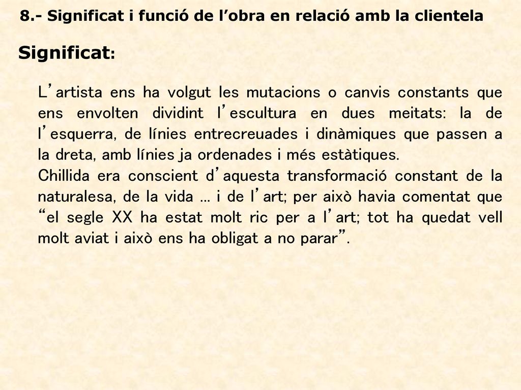 8.- Significat i funció de l’obra en relació amb la clientela