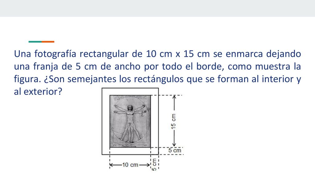 Una fotografía rectangular de 10 cm x 15 cm se enmarca dejando una franja de 5 cm de ancho por todo el borde, como muestra la figura.