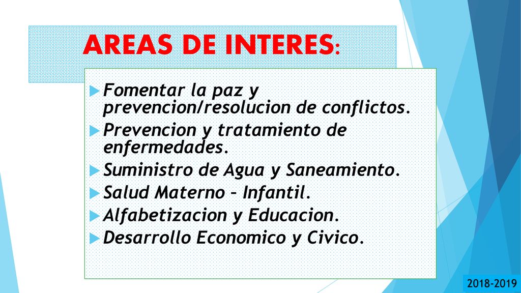 AREAS DE INTERES: Fomentar la paz y prevencion/resolucion de conflictos. Prevencion y tratamiento de enfermedades.