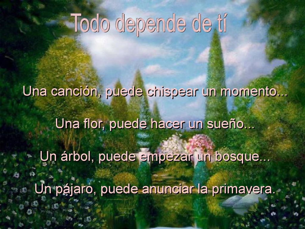 Todo depende de tí Una canción, puede chispear un momento...