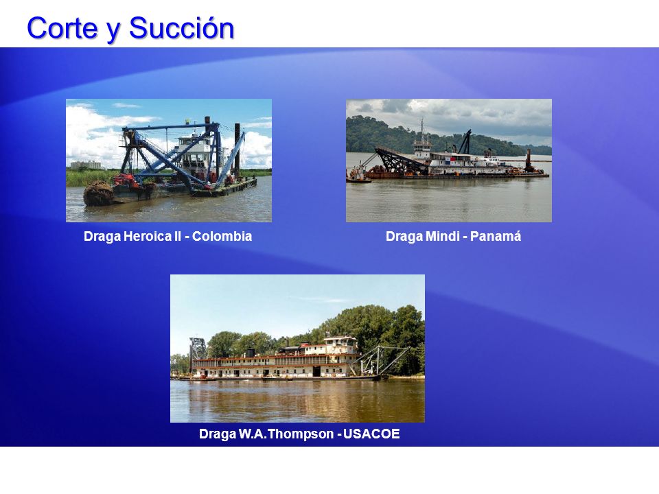 Corte y Succión Draga Heroica II - Colombia Draga Mindi - Panamá