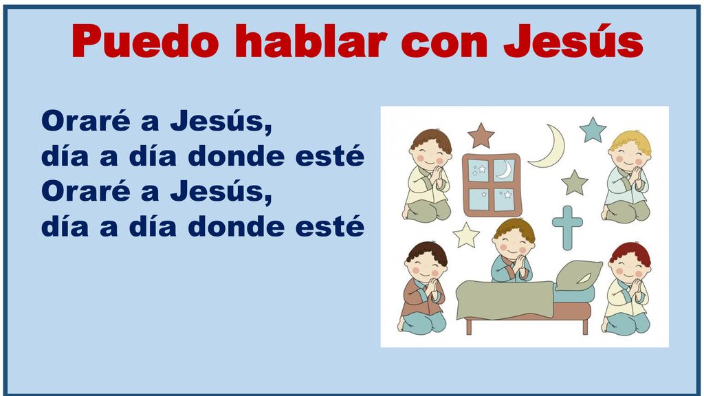 Puedo hablar con Jesús Oraré a Jesús, día a día donde esté