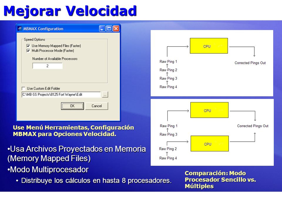 Mejorar Velocidad Use Menú Herramientas, Configuración MBMAX para Opciones Velocidad. Usa Archivos Proyectados en Memoria (Memory Mapped Files)