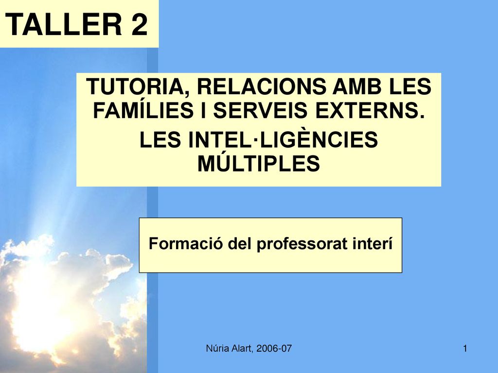 TALLER 2 TUTORIA, RELACIONS AMB LES FAMÍLIES I SERVEIS EXTERNS.