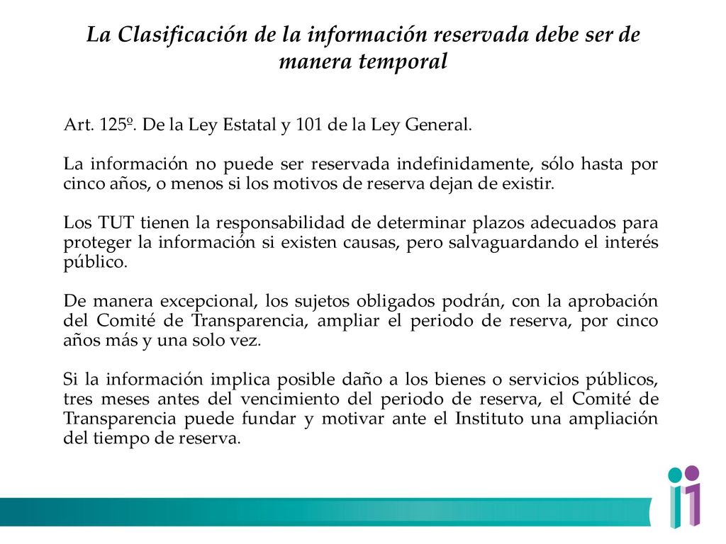 La Clasificación de la información reservada debe ser de manera temporal