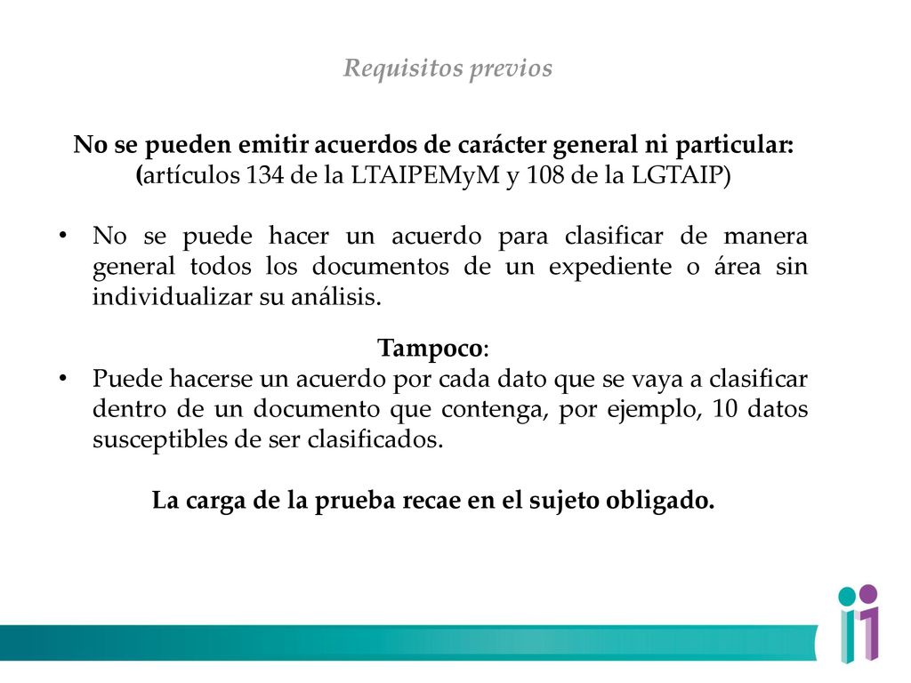 La carga de la prueba recae en el sujeto obligado.