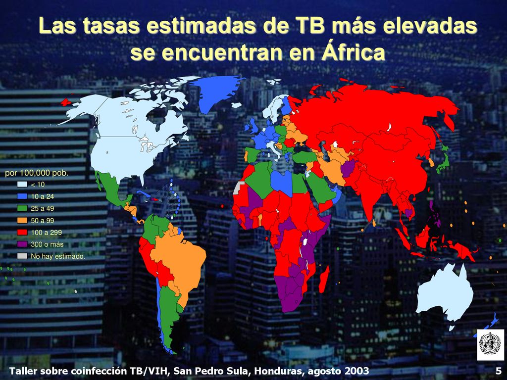 Las tasas estimadas de TB más elevadas se encuentran en África