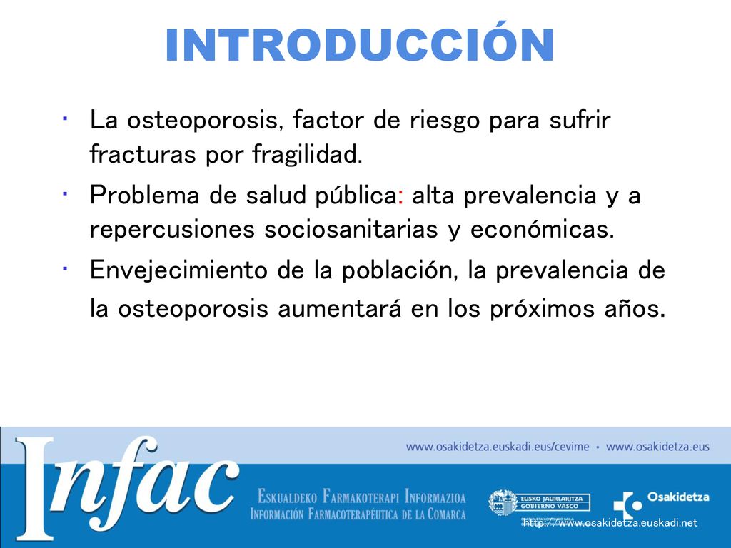 INTRODUCCIÓN La osteoporosis, factor de riesgo para sufrir fracturas por fragilidad.