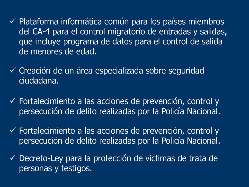 Plataforma informática común para los países miembros del CA-4 para el control migratorio de entradas y salidas, que incluye programa de datos para el control de salida de menores de edad.