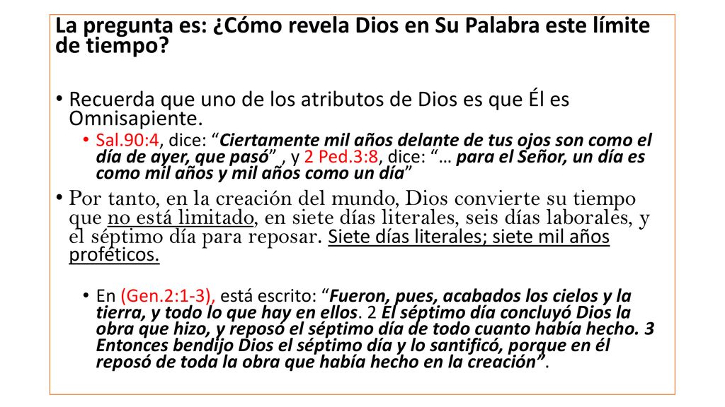La pregunta es: ¿Cómo revela Dios en Su Palabra este límite de tiempo