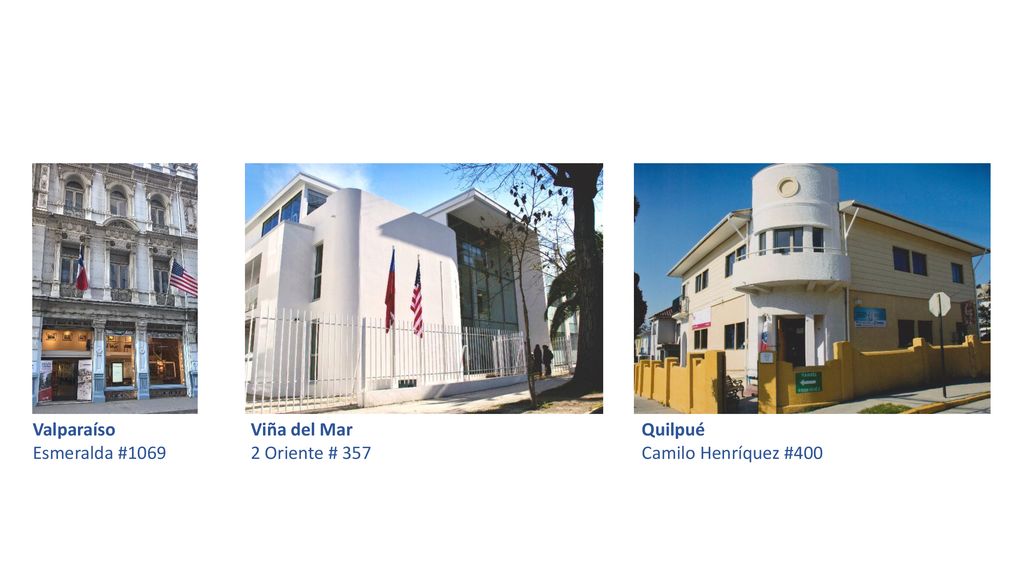 Nuestras Sedes Valparaíso Esmeralda #1069 Viña del Mar 2 Oriente # 357