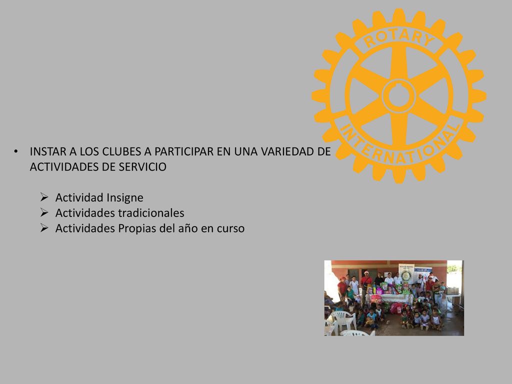 INSTAR A LOS CLUBES A PARTICIPAR EN UNA VARIEDAD DE ACTIVIDADES DE SERVICIO