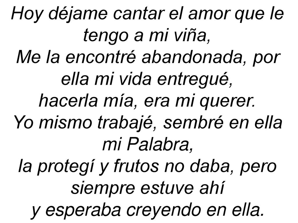Hoy déjame cantar el amor que le tengo a mi viña,