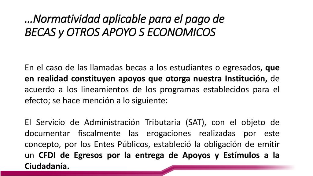 …Normatividad aplicable para el pago de BECAS y OTROS APOYO S ECONOMICOS