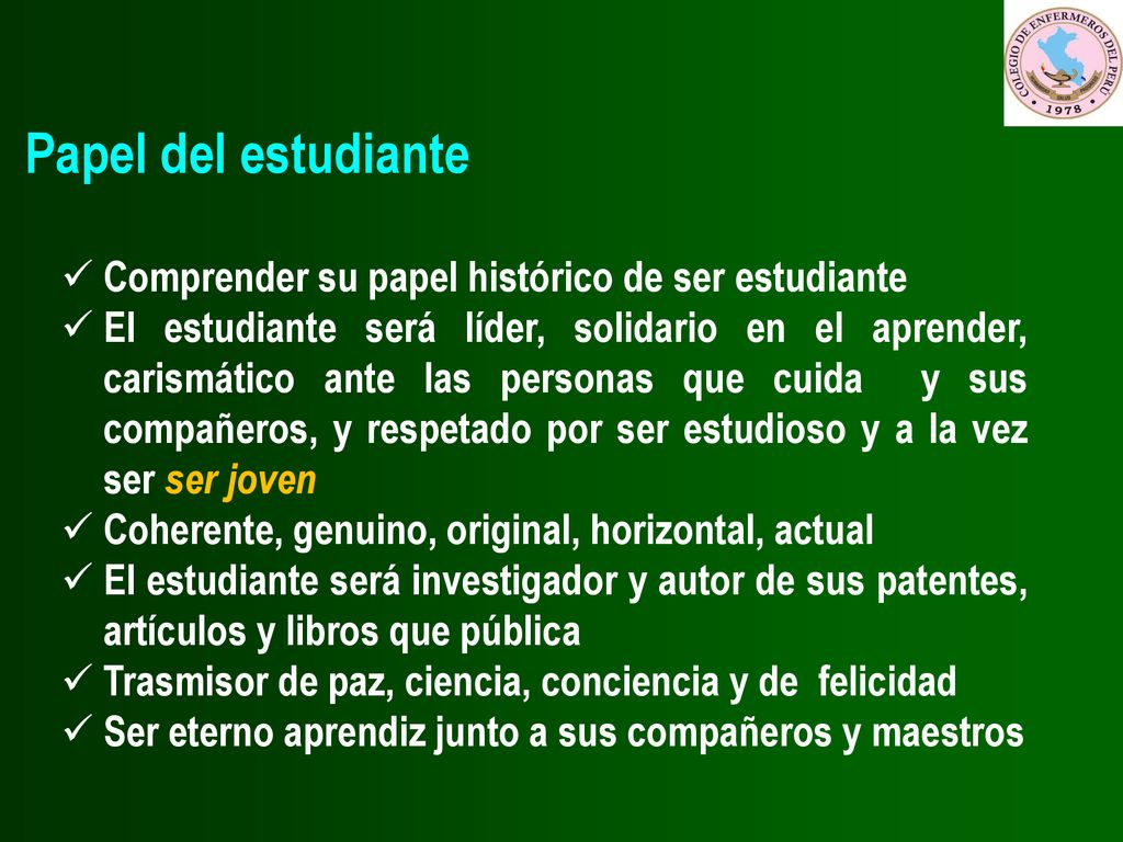 Papel del estudiante Comprender su papel histórico de ser estudiante