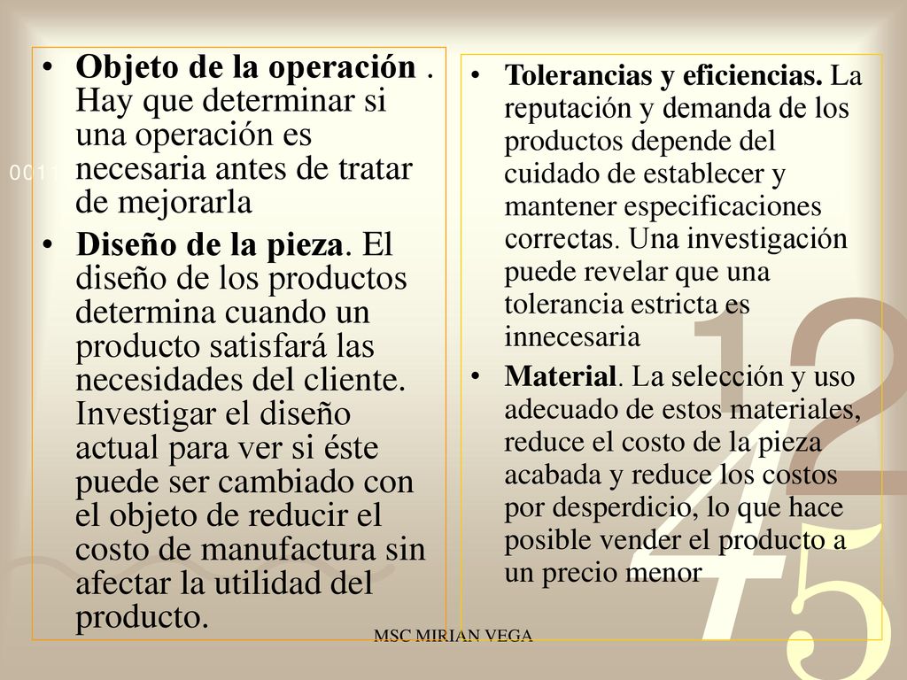 Objeto de la operación . Hay que determinar si una operación es necesaria antes de tratar de mejorarla