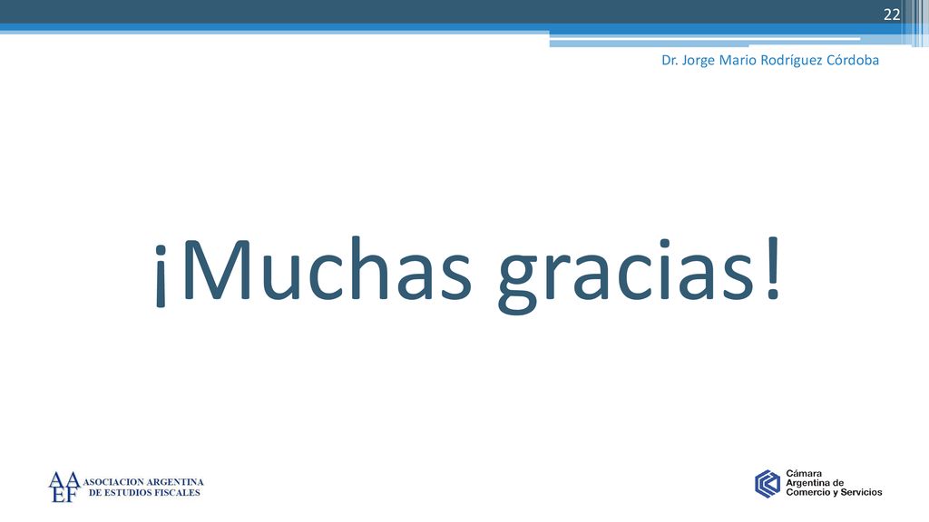 ¡Muchas gracias! Dr. Jorge Mario Rodríguez Córdoba Example objectives