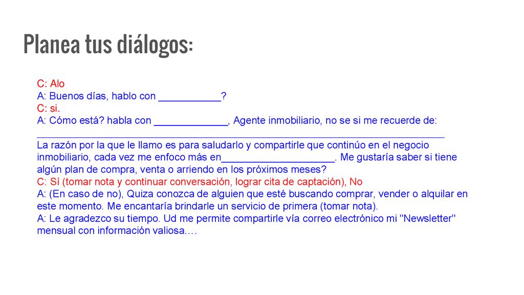 Planea tus diálogos: C: Alo A: Buenos días, hablo con ___________