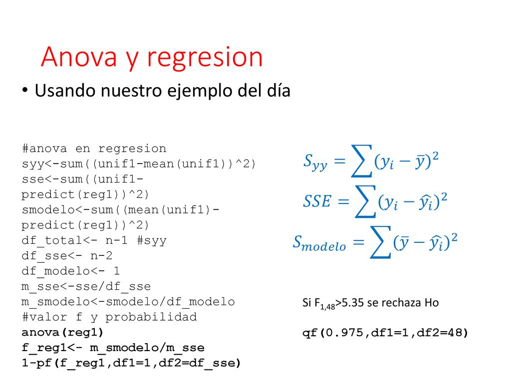 Anova y regresion Usando nuestro ejemplo del día 𝑆 𝑦𝑦 = ( 𝑦 𝑖 − 𝑦 ) 2