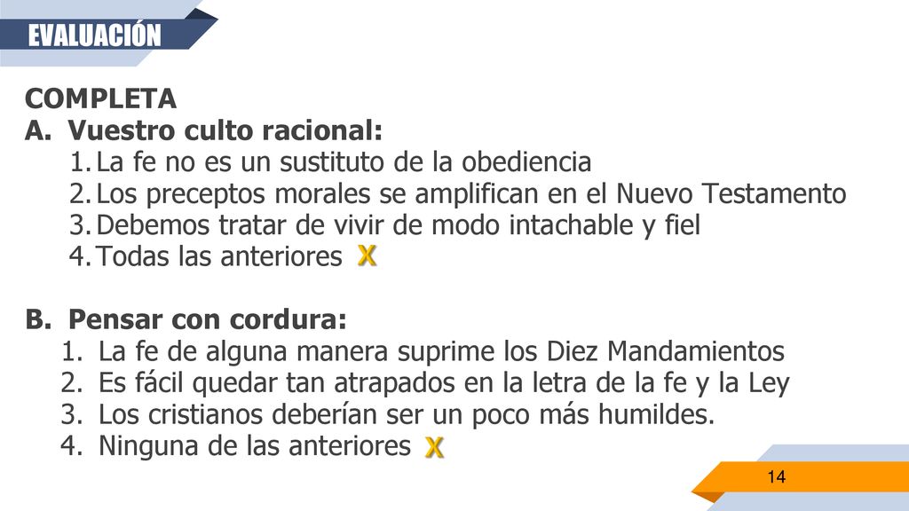 EVALUACIÓN COMPLETA. A. Vuestro culto racional: La fe no es un sustituto de la obediencia.