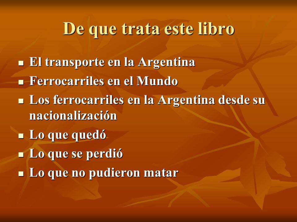 De que trata este libro El transporte en la Argentina