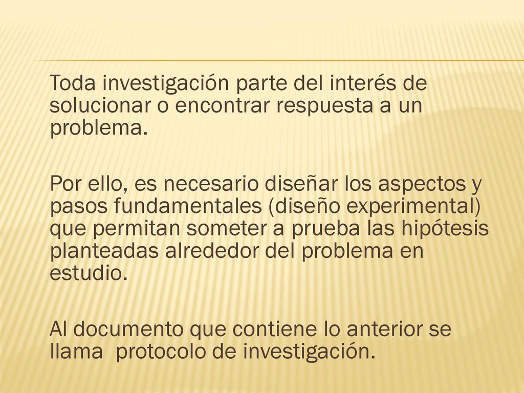 Toda investigación parte del interés de solucionar o encontrar respuesta a un problema.