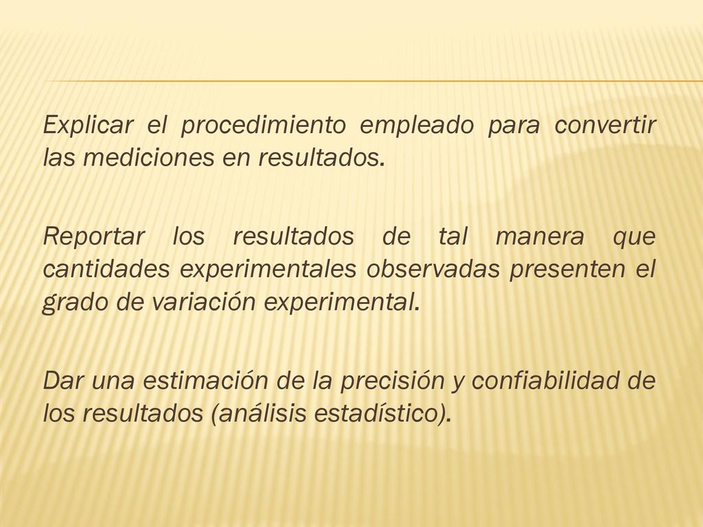 Explicar el procedimiento empleado para convertir las mediciones en resultados.