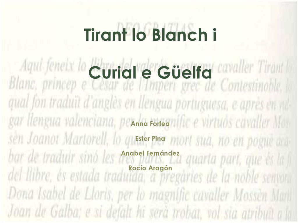 Tirant lo Blanch i Curial e Güelfa Anna Fortea Ester Pina Anabel Fernández Rocío Aragón