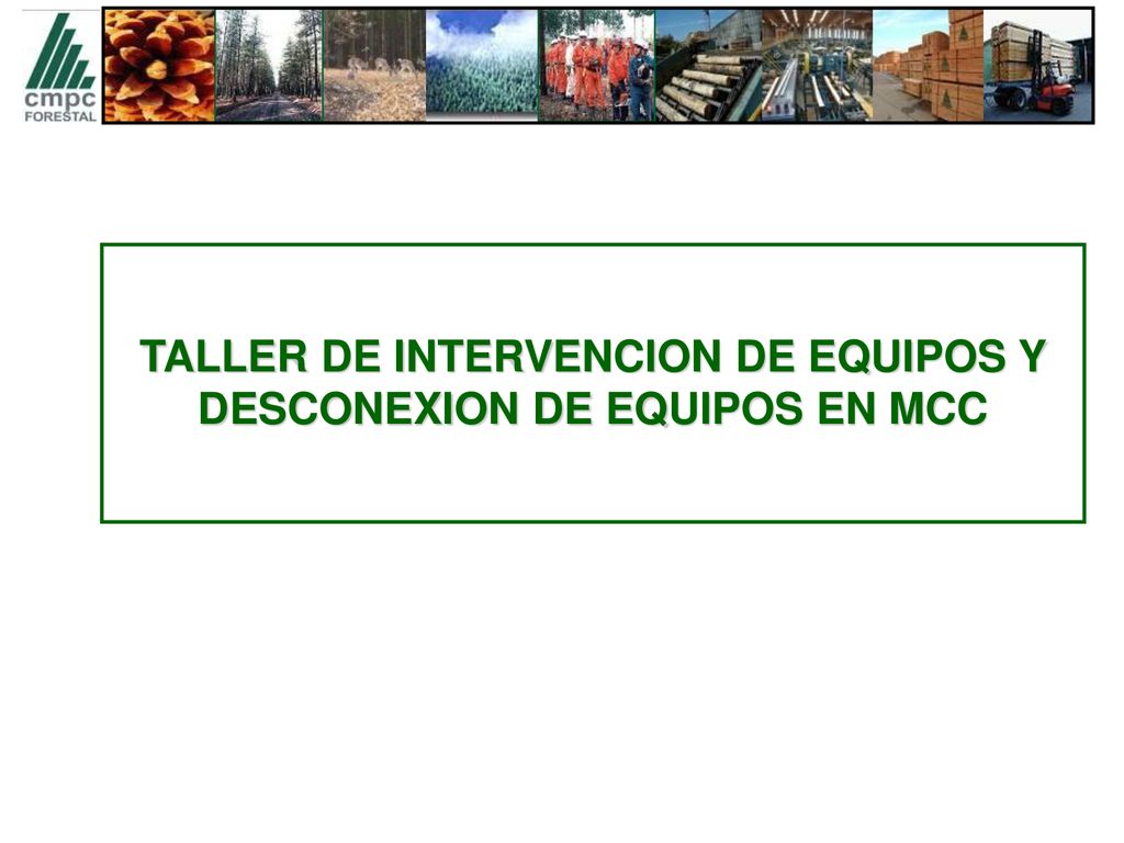 TALLER DE INTERVENCION DE EQUIPOS Y DESCONEXION DE EQUIPOS EN MCC