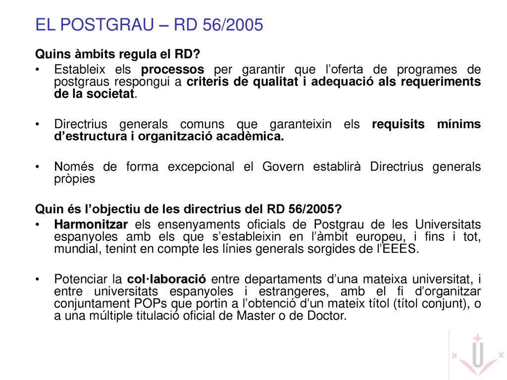 EL POSTGRAU – RD 56/2005 Quins àmbits regula el RD