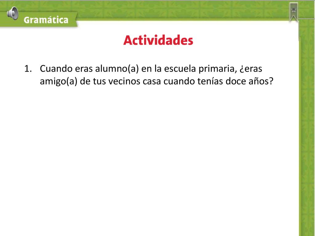 Cuando eras alumno(a) en la escuela primaria, ¿eras amigo(a) de tus vecinos casa cuando tenías doce años