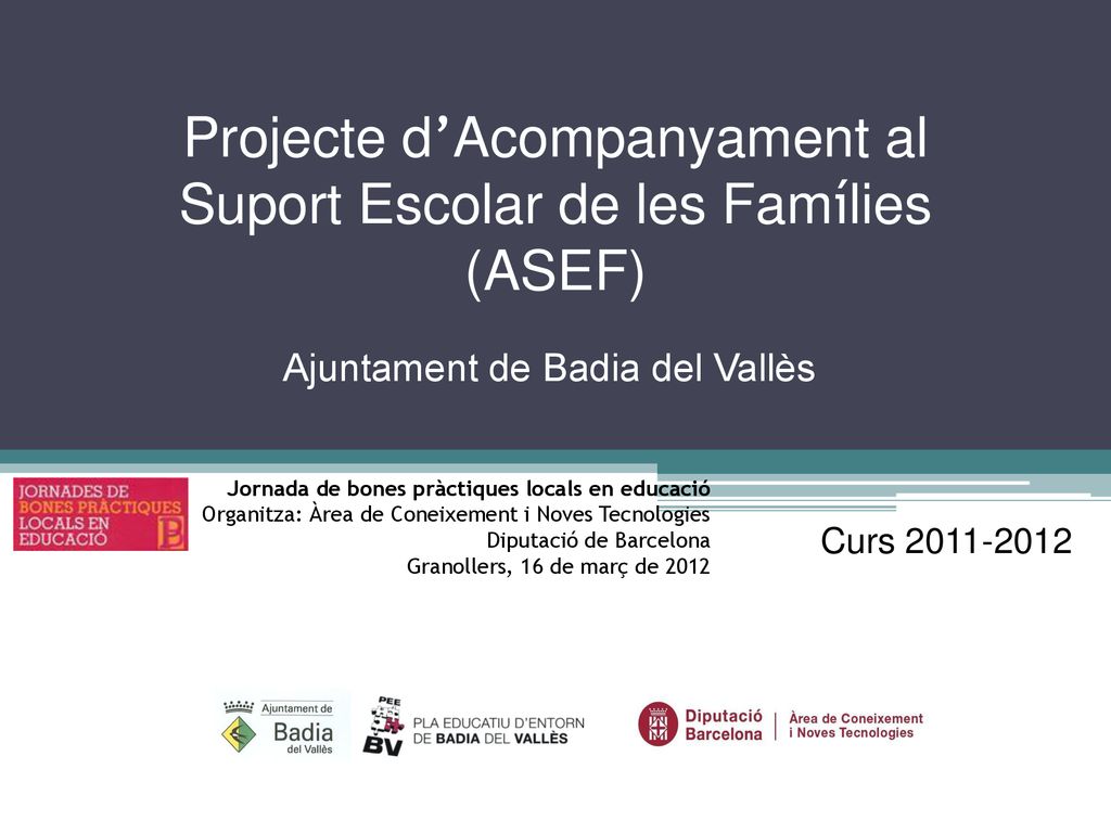 Projecte d’Acompanyament al Suport Escolar de les Famílies (ASEF)