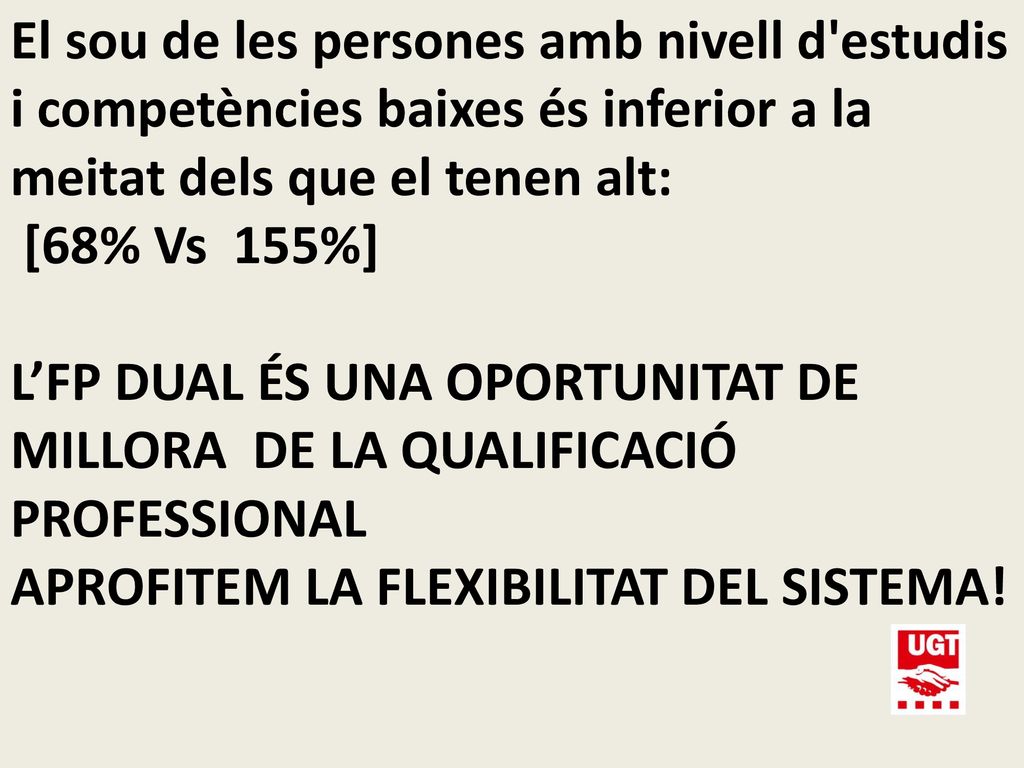 El sou de les persones amb nivell d estudis i competències baixes és inferior a la meitat dels que el tenen alt: