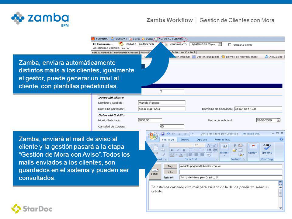 Zamba, enviara automáticamente distintos mails a los clientes, igualmente el gestor, puede generar un mail al cliente, con plantillas predefinidas.