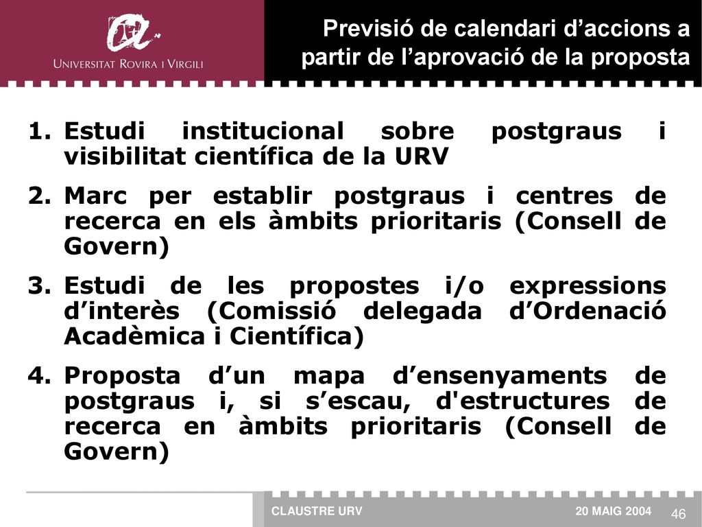 Previsió de calendari d’accions a partir de l’aprovació de la proposta