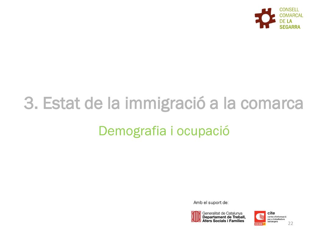 3. Estat de la immigració a la comarca Demografia i ocupació