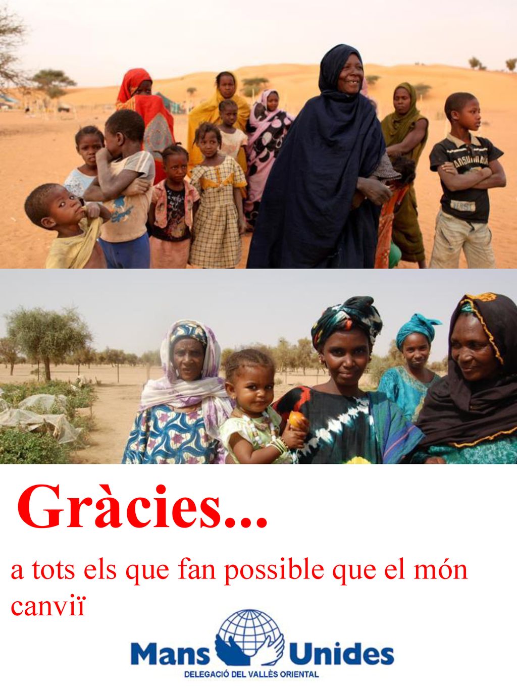 Gràcies... a tots els que fan possible que el món canviï