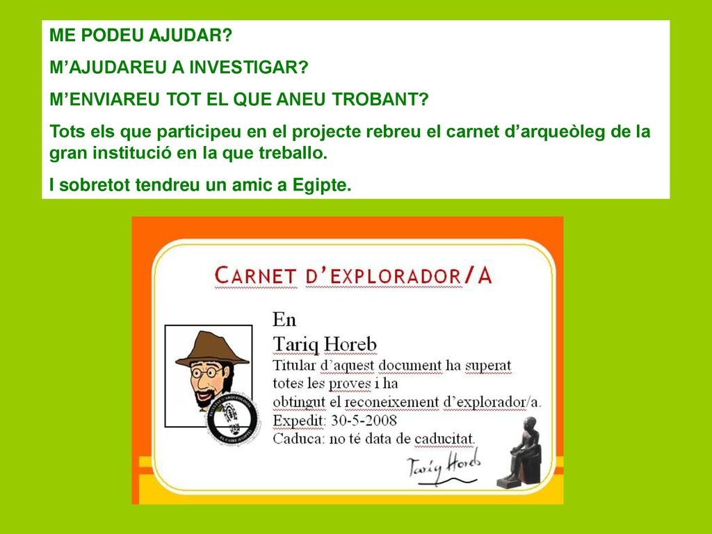 ME PODEU AJUDAR M’AJUDAREU A INVESTIGAR M’ENVIAREU TOT EL QUE ANEU TROBANT