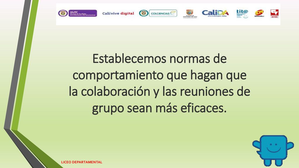 Establecemos normas de comportamiento que hagan que la colaboración y las reuniones de grupo sean más eficaces.