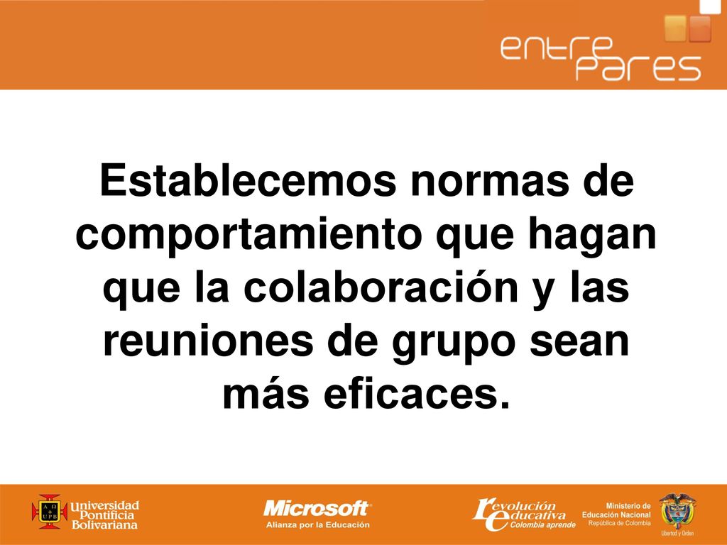 Establecemos normas de comportamiento que hagan que la colaboración y las reuniones de grupo sean más eficaces.