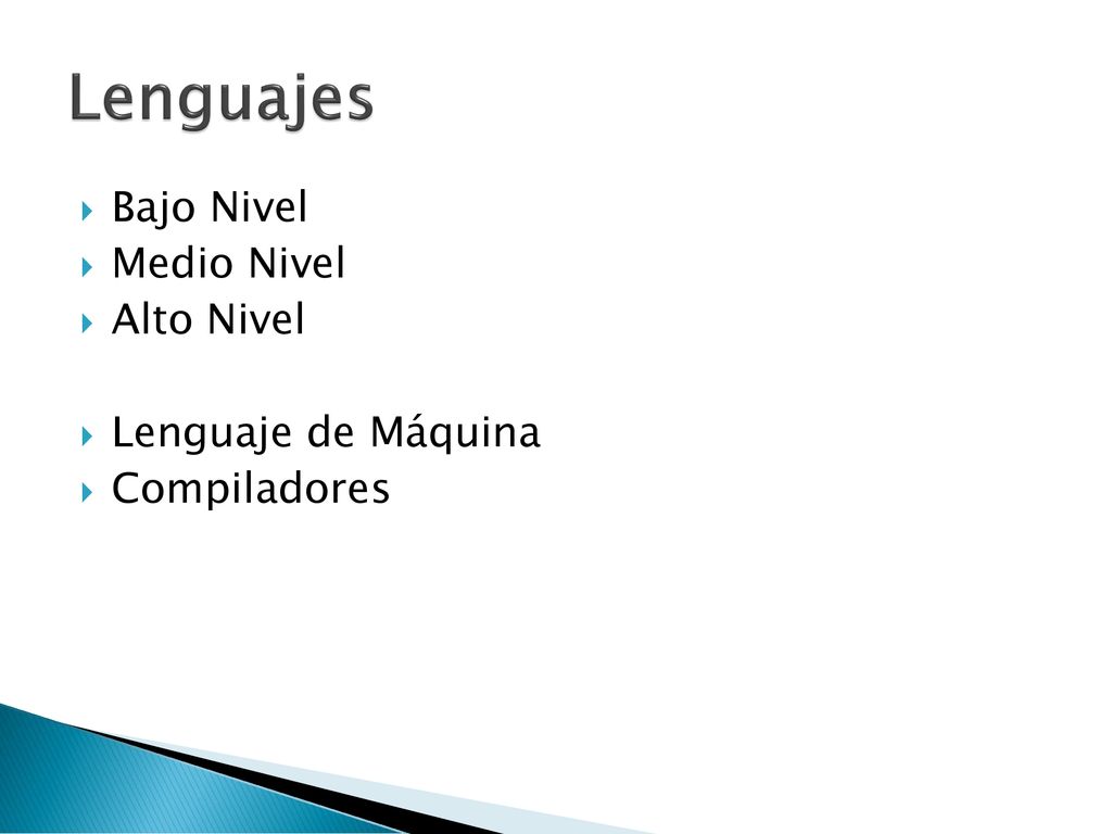 Lenguajes Bajo Nivel Medio Nivel Alto Nivel Lenguaje de Máquina