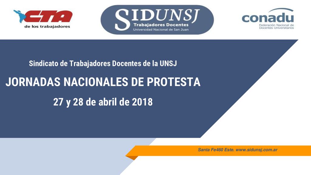 Sindicato de Trabajadores Docentes de la UNSJ JORNADAS NACIONALES DE PROTESTA 27 y 28 de abril de 2018