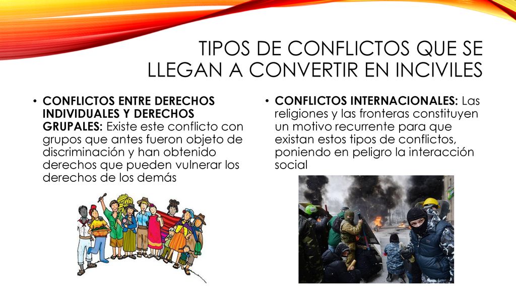 TIPOS DE CONFLICTOS QUE SE LLEGAN A CONVERTIR EN INCIVILES