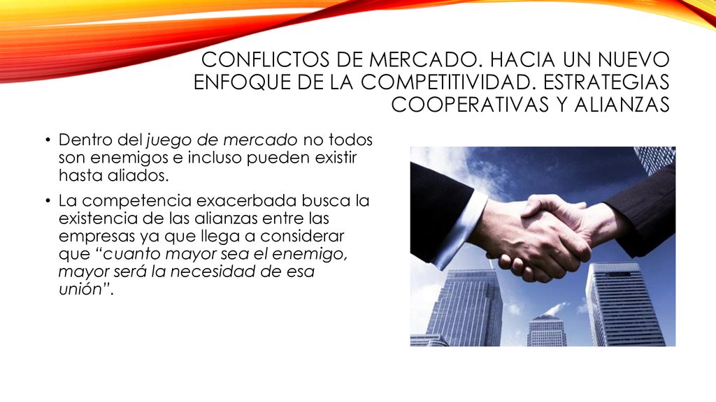 CONFLICTOS DE MERCADO. HACIA UN NUEVO ENFOQUE DE LA COMPETITIVIDAD