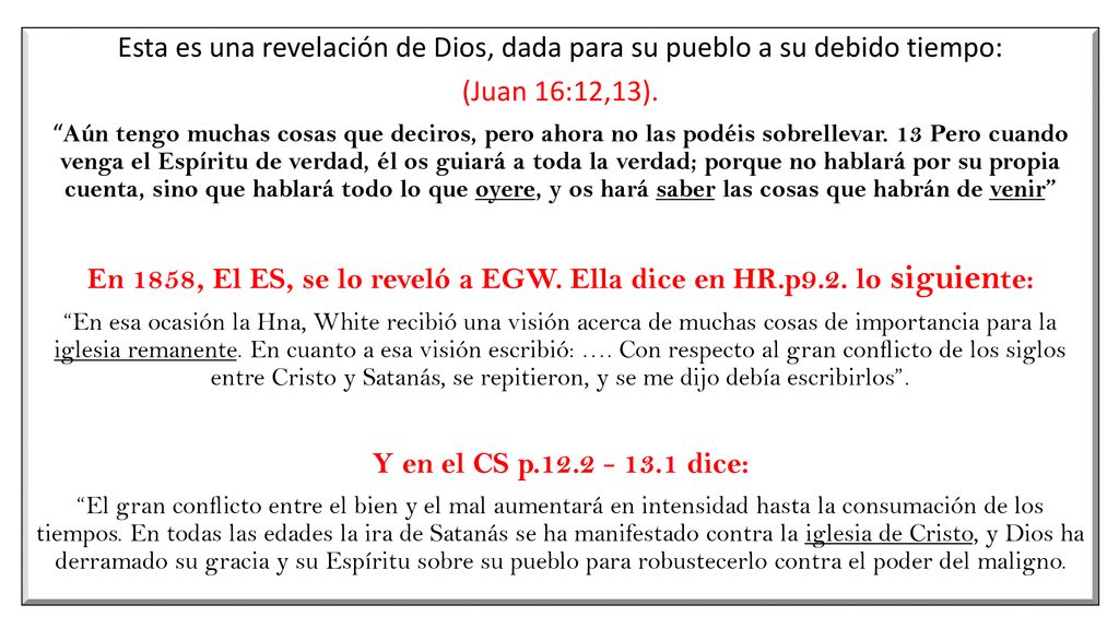 Esta es una revelación de Dios, dada para su pueblo a su debido tiempo: