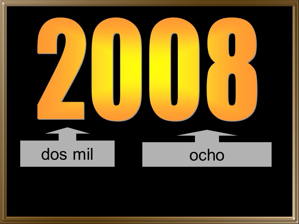2008 dos mil ocho