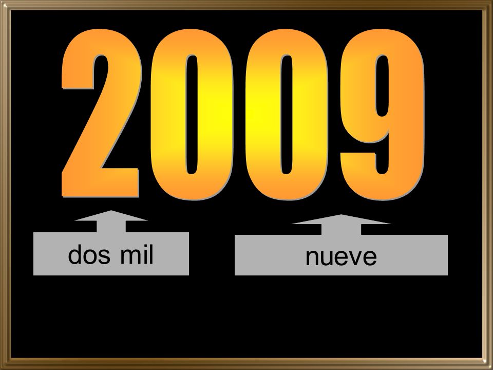 2009 dos mil nueve
