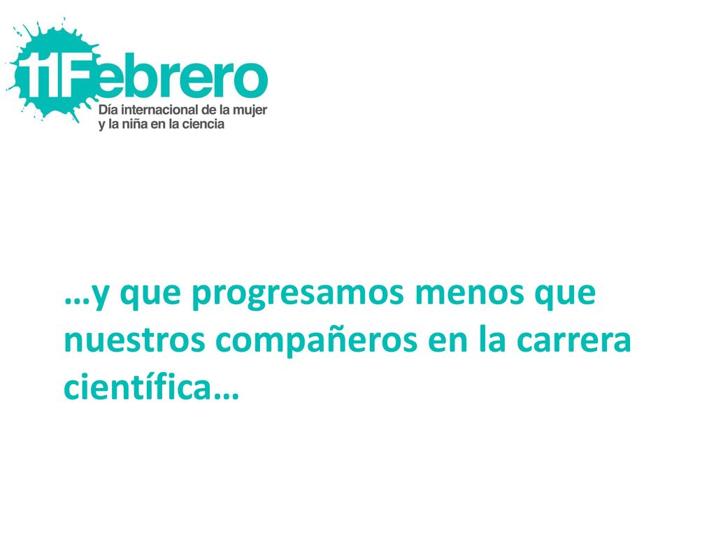 …y que progresamos menos que nuestros compañeros en la carrera científica…